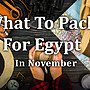What to pack for Egypt in November